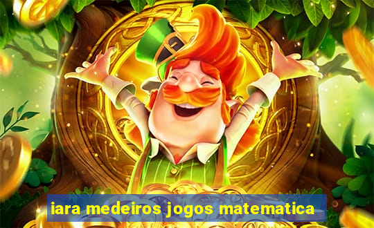 iara medeiros jogos matematica